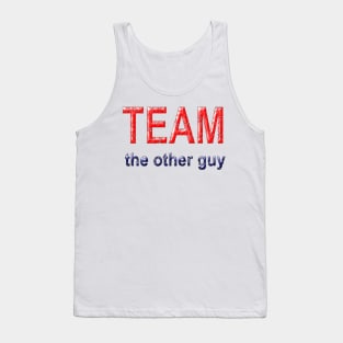 TEAM the other guy Tank Top